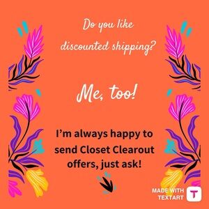 Discounted shipping on Closet Clearout days!